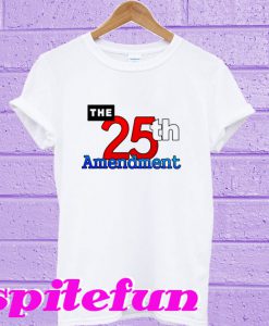 25th Amendment T-shirt