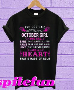 And God Said Let There Be October Girl T-Shirt