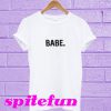 Babe White T-shirt