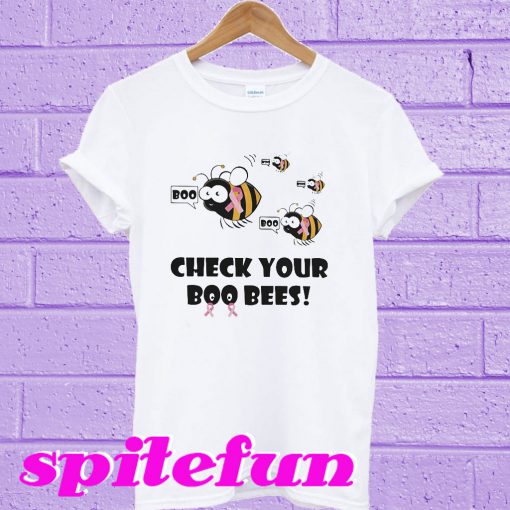 Check your boo bees T-shirt