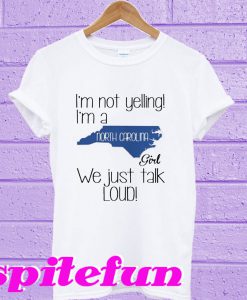 I'm A North Carolina Girl T-Shirt