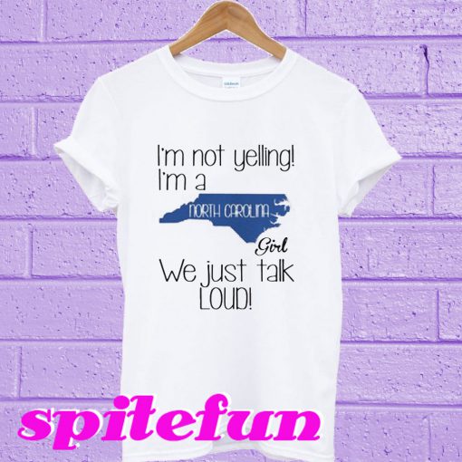 I'm A North Carolina Girl T-Shirt