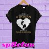 Never underestimate a woman who has a child heaven T-shirt