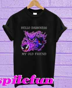 Hello Darkness My Old Friend Pokemon T-shirt