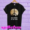 Hippie moon hello Darkness my old friend T-shirt