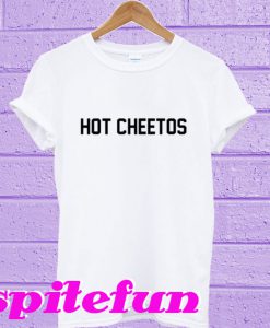 Hot Cheetos T-Shirt