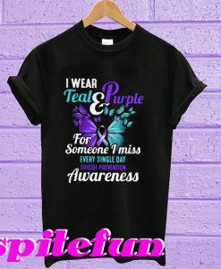 I wear teal purple for someone T-shirt