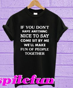If you don’t have anything T-shirt