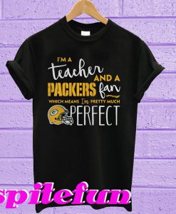 I’m a teacher and a Packers fan T-Shirt