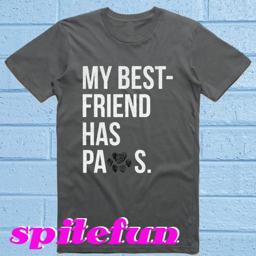 My Best Friend T-Shirt