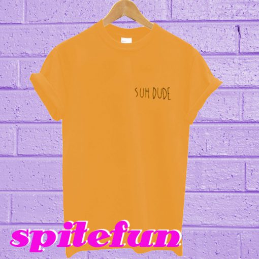 Suh Dude T-Shirt