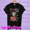 Teacher life got me feelin un Poco Loco T-shirt