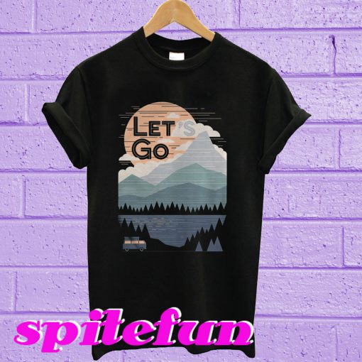 Let's Go T-Shirt