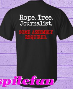 Rope tree journalist T-shirt