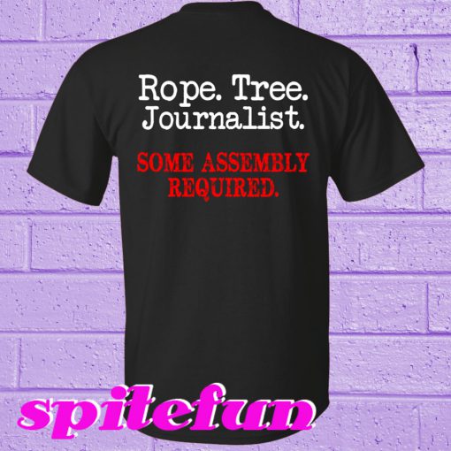 Rope tree journalist T-shirt