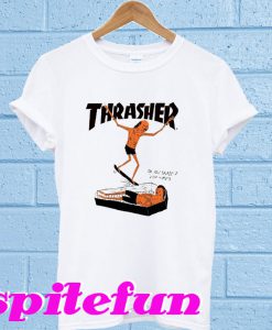 Thrasher On You Surf T-Shirt