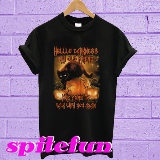 Cat Hello darkness my old friend I’ve come to talk with you again T-shirt