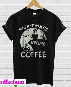 Cute nightmare before coffee halloween mug T-shirt