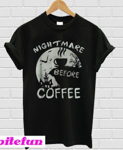 Cute nightmare before coffee halloween mug T-Shirt