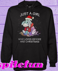 Just a girl who loves Eeyore and Christmas Hoodie
