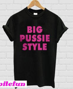 Big pussie style T-shirt