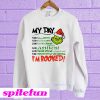 The Grinch My Day I'm Booked Christmas Sweatshirt
