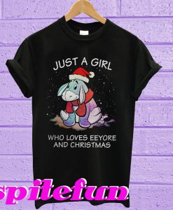 Just a girl who loves Eeyore and Christmas T-shirt