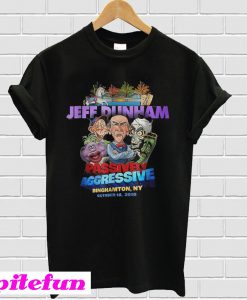 Jeff Dunham passively aggressive Binghamton NY T-Shirt