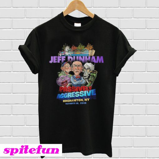 Jeff Dunham passively aggressive Binghamton NY T-Shirt