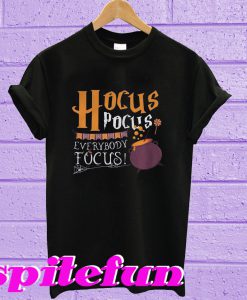 Hocus pocus everybody focus Halloween T-shirt