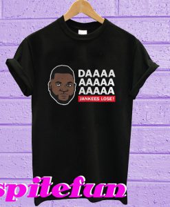 David Ortiz daaaa aaaaa aaaaa jankees lose T-shirt