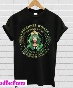 December woman the soul of a witch the fire of a lioness T-shirt