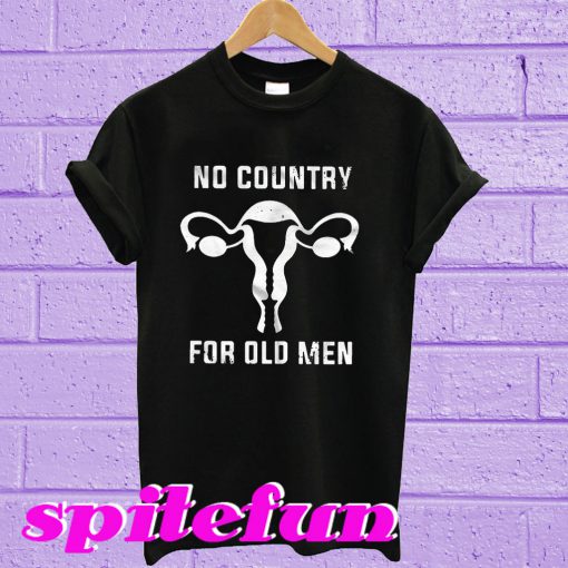 Uterus No Country For Old Men T-shirt
