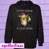 I'm not gonna Raichu a love song Hoodie