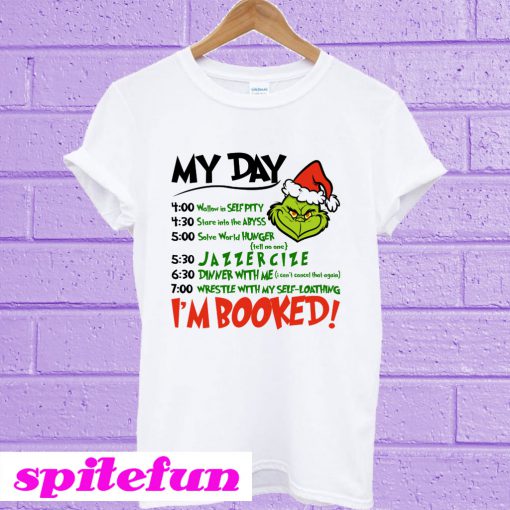 The Grinch My Day I'm Booked Christmas T-shirt