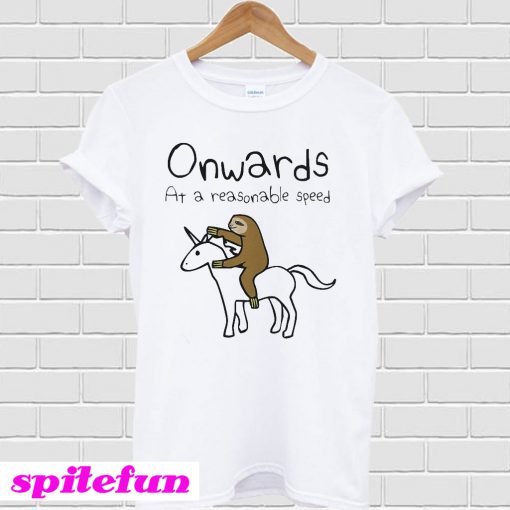 Onwards at a reasonable speed Sloth riding unicorn T-Shirt