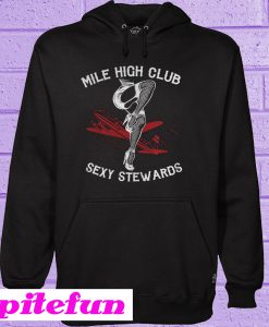 Mile high club sexy stewards Hoodie