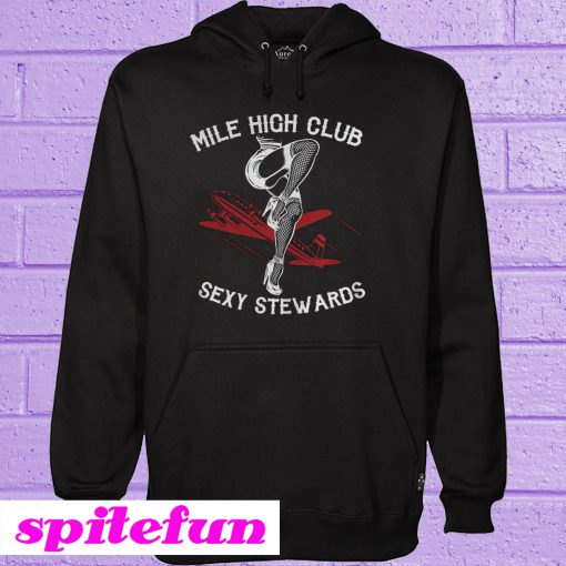 Mile high club sexy stewards Hoodie