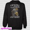 Strangers think I'm quiet my friends think I'm outgoing Hoodie
