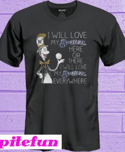 Dr Seuss I Will Love My Brewers Here Or There T-Shirt