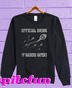 Drink Of Oakland Raiders Haters Sweatshirt