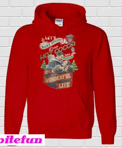 It's a wonderful life Let's bake stuff drink hot cocoa Hoodie