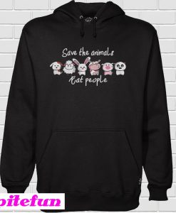 Save the animals eat people Hoodie