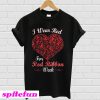 I wear red for red ribbon week love support T-shirt