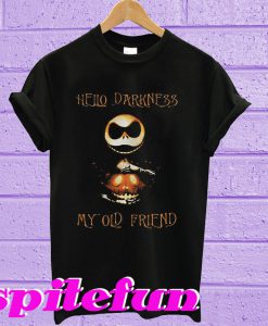 Hello darkness Jack my old friend T-Shirt