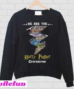 We are the Harry Potter generation Sweatshirt