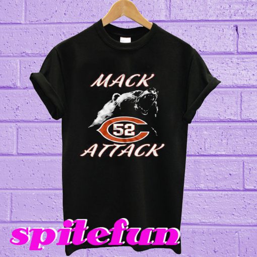 Mack Attack Bear Chicago Bears Welcome New Player 52 T-shirt