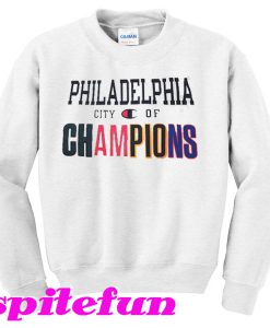 Philadelphia City of Champions Sweatshirt