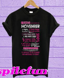 Queens are born in november highly eccentric extra tough T-shirt