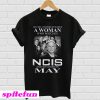 Never Underestimate A Woman Who Watches Ncis And Was Born In May T-Shirt